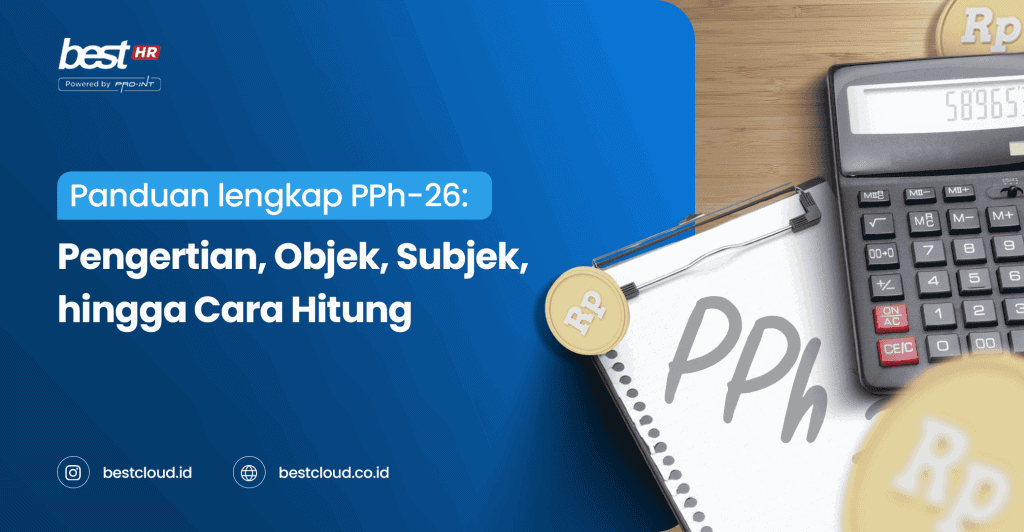 Panduan lengkap PPh-26 tentang pengertian, objek, subjek, dan cara hitung untuk pengelolaan pajak di Indonesia.