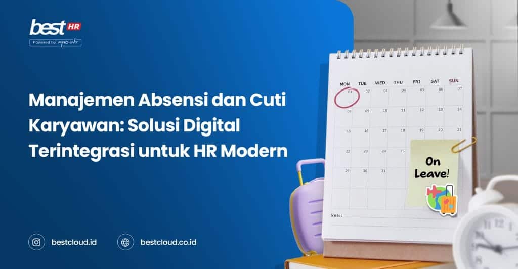 Efficient HR attendance management and employee leave tracking with digital solutions from BEST Software Indonesia, powered by Pro-Int.