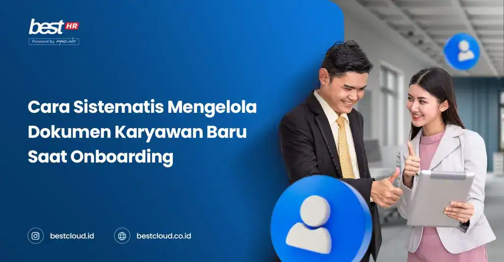 Efficient employee onboarding software to manage new employee documents systematically with Best Cloud Indonesia, powered by Pro-Int, ensuring smooth HR operations.