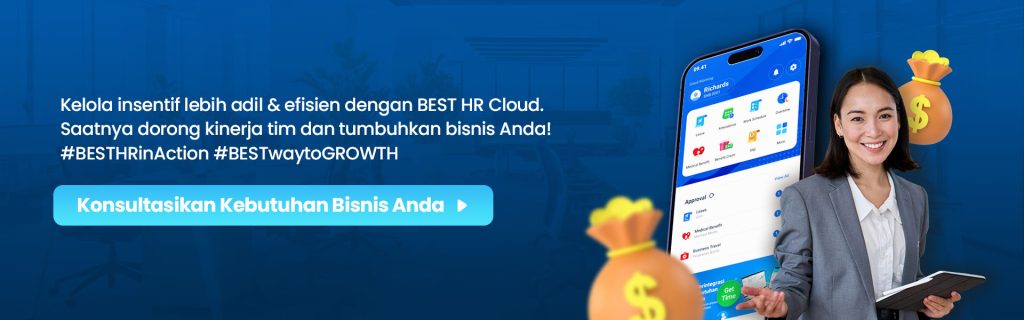 Kelola insentif yang transparan terukur dan terintegrasi dengan HRIS BEST HR Powered by Pro Int