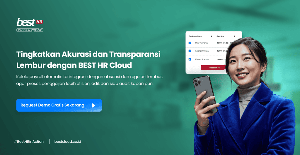 BEST HR Powered by ProInt BEST Software Indonesia Powered by ProInt Perhitungan lembur jadi akurat otomatis dan transparasi dengan sistem HRIS yang terintegrasi seperti BEST HR powered by Pro Int