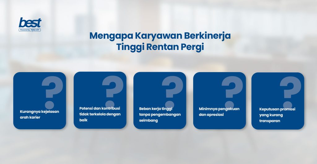 Mengapa Karyawan Berkinerja Tinggi Rentan Pergi