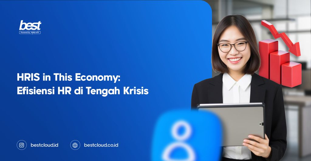 HRIS in This Economy: Efisiensi HR di Tengah Krisis