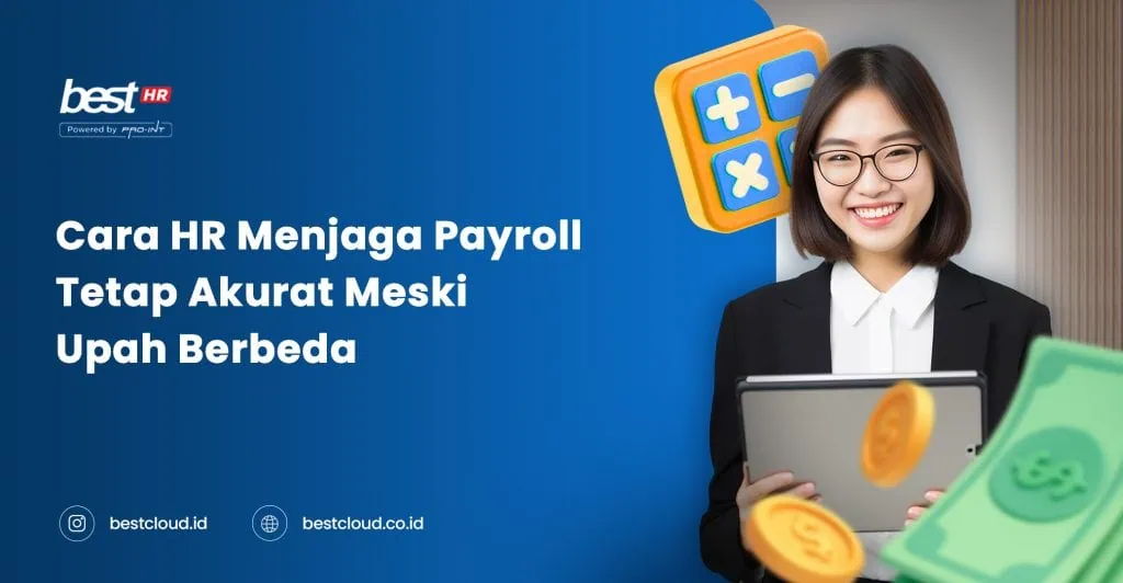 Menghadirkan Konsistensi Payroll di Tengah Beragam Jenis Sistem Upah