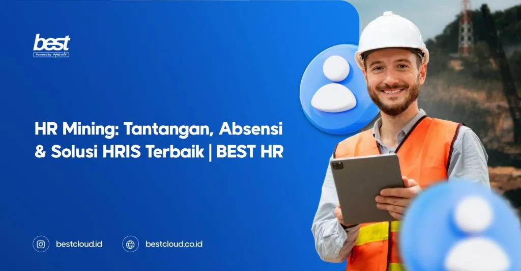 Tantangan HR di Industri Mining/Pertambangan