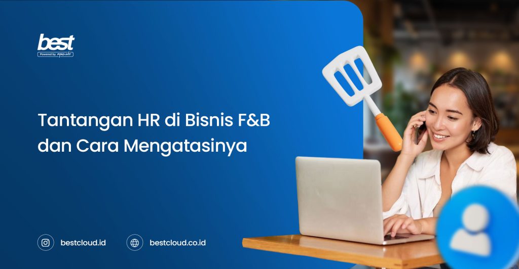 Tantangan HR di Bisnis F&B dan Cara Mengatasinya