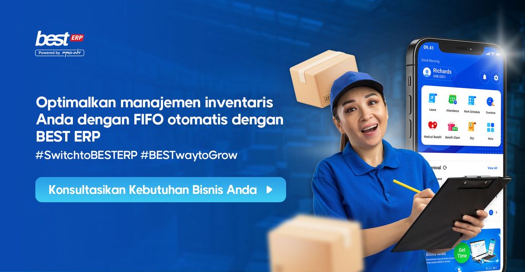 BEST ERP ERP Terbaik di Indonesia BEST Software Indonesia Powered by ProInt Optimalkan manajemen inventaris Anda dengan FIFO otomatis dengan BEST ERP