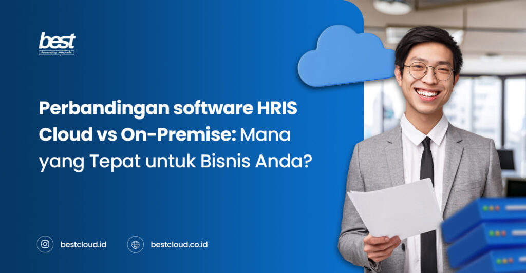 Perbandingan HRIS Cloud vs On-Premise untuk bisnis
