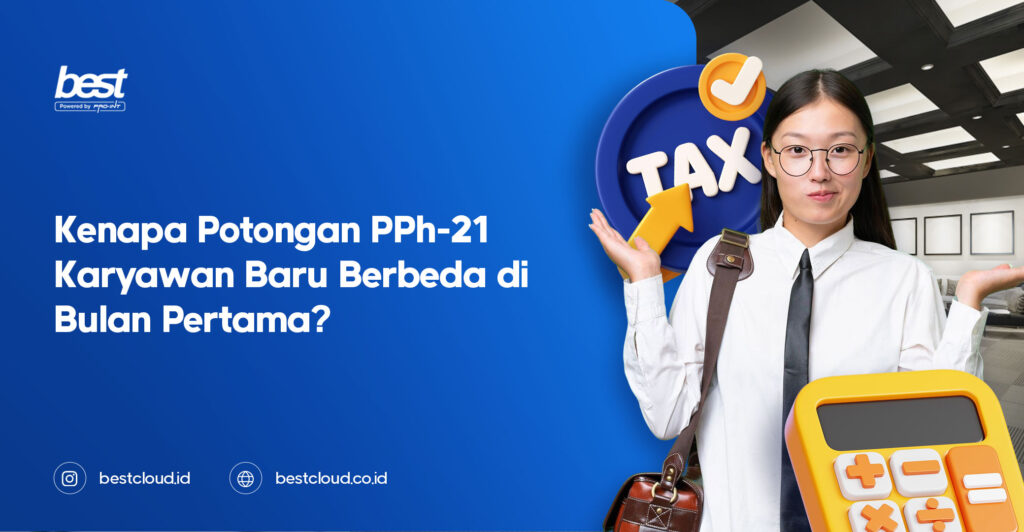 Kenapa PPh 21 Karyawan Baru Berbeda di Bulan Pertama